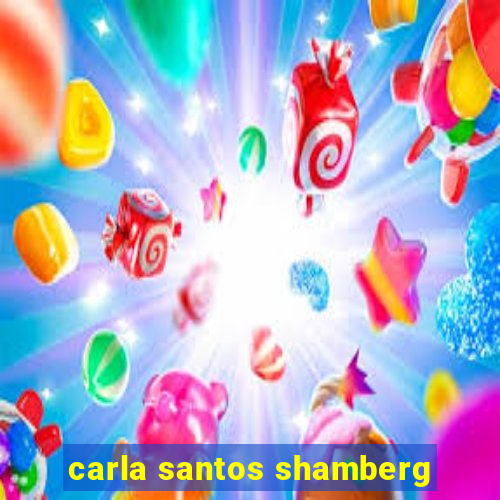 carla santos shamberg